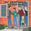 Cover: My Brother's Other Dad - Kennedy Alden Publishing LLC