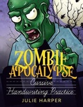 Cover: Zombie Apocalypse Cursive Handwriting Practice - Reema Press