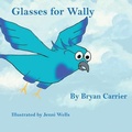 Cover: Glasses for Wally - Pen It! Publications, LLC