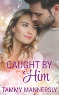 Cover: Caught by Him - Inkspell Publishing