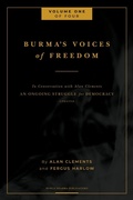 Cover: Burma's Voices of Freedom in Conversation with Alan Clements, Volume 1 of 4 - Buddha Sasana Foundation (Aka Bsf