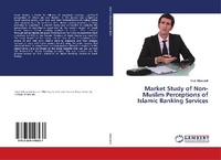 Abbildung von: Market Study of Non-Muslim Perceptions of Islamic Banking Services - LAP Lambert Academic Publishing