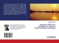 Abbildung von: Namibian liberation struggle war veterans health & family challenges - LAP Lambert Academic Publishing