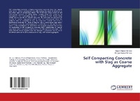 Enlarge image Cover: Self Compacting Concrete with Slag as Coarse Aggregate - LAP Lambert Academic Publishing