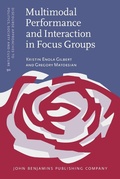 Cover: Multimodal Performance and Interaction in Focus Groups - John Benjamins Publishing Company
