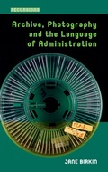 Cover: Archive, Photography and the Language of Administration - Amsterdam University Press
