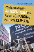 Cover: Contending with Antisemitism in a Rapidly Changing Political Climate - Indiana University Press