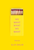 Cover: We Want What We Want - Knopf
