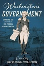 Cover: Washington's Government - Naval Institute Press