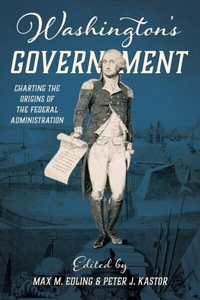 Enlarge image Cover: Washington's Government - Naval Institute Press