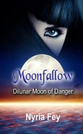 Cover: Dilunar: Moon of Danger (Moonfallow, #1) - Caishel Books