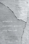 Cover: Women's Birthing Bodies and the Law - Hart Publishing