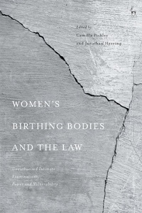 Abbildung von: Women's Birthing Bodies and the Law - Hart Publishing