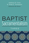 Cover: Baptist Sacramentalism 3 - Wipf and Stock Publishers