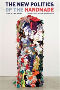Abbildung von: The New Politics of the Handmade - Bloomsbury Visual Arts
