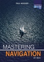 Cover: Mastering Navigation at Sea - Fernhurst Books Limited