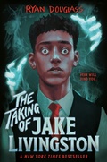 Cover: The Taking of Jake Livingston - G.P. Putnam's Sons Books for Young Readers