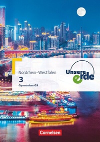 Abbildung von: Unsere Erde - Gymnasium Nordrhein-Westfalen G9 - Ausgabe ab 2019 - Band 3 - Cornelsen Verlag