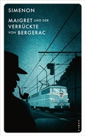 Cover: Maigret und der Verr&uuml;ckte von Bergerac - Kampa Verlag
