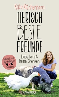 Abbildung von: Tierisch beste Freunde - Liebe kennt keine Grenzen - Knaur