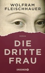 Cover: Die dritte Frau - Droemer