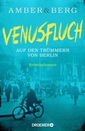 Cover: Venusfluch. Auf den Tr&uuml;mmern von Berlin - Droemer