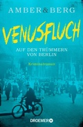 Cover: Venusfluch. Auf den Tr&uuml;mmern von Berlin - Droemer