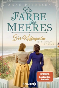 Abbildung von: Der Kaffeegarten. Die Farbe des Meeres - Knaur
