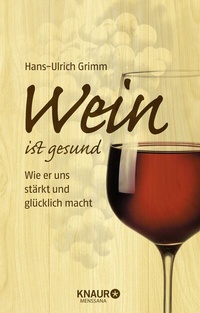 Abbildung von: Wein ist gesund - Knaur MensSana