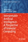 Cover: Interpretable Artificial Intelligence: A Perspective of Granular Computing - Springer