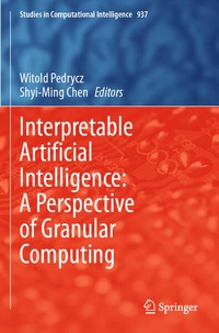 Enlarge image Cover: Interpretable Artificial Intelligence: A Perspective of Granular Computing - Springer