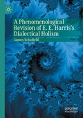 Cover: A Phenomenological Revision of E. E. Harris's Dialectical Holism - Palgrave Macmillan
