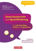 Cover: Deutschunterricht und Sprachf&ouml;rderung mit mehrsprachigen Kindern und Jugendlichen - Grundlagen, Unterrichtsideen und Planungsinstrumente - Cornelsen P&auml;dagogik