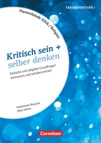 Abbildung von: Themenbände Religion und Ethik - Religiöse und ethische Grundfragen kontrovers und lebensweltorientiert - Klasse 5-10 - Cornelsen Pädagogik