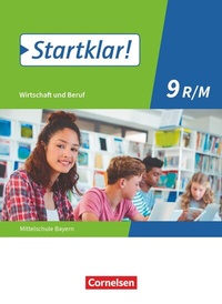 Abbildung von: Startklar! - Wirtschaft und Beruf - Mittelschule Bayern - Ausgabe ab 2017 - 9. Jahrgangsstufe - Cornelsen Verlag