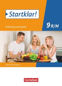 Abbildung von: Startklar! - Ernährung und Soziales - Mittelschule Bayern - Ausgabe ab 2019 - 9. Jahrgangsstufe - Cornelsen Verlag