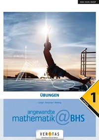 Enlarge image Cover: Angewandte Mathematik@BHS 1. Übungen - VERITAS Verlags- und Handelsgesellschaft m.b.H.