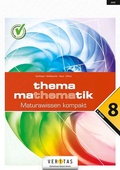 Cover: Thema Mathematik 8. Maturawissen kompakt - VERITAS Verlags- und Handelsgesellschaft m.b.H.