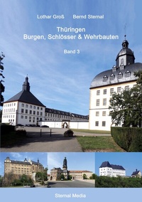 Abbildung von: Thüringen Burgen, Schlösser & Wehrbauten Band 3 - BoD - Books on Demand