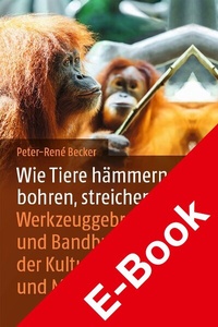 Abbildung von: Wie Tiere hämmern, bohren, streichen - Hirzel