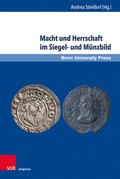 Cover: Macht und Herrschaft im Siegel- und M&uuml;nzbild - Brill Deutschland