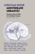 Cover: Mediterrane Urbanit&auml;t - Mandelbaum Verlag eG
