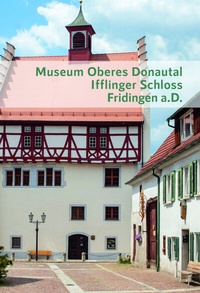 Abbildung von: Museum Oberes Donautal - Gmeiner-Verlag