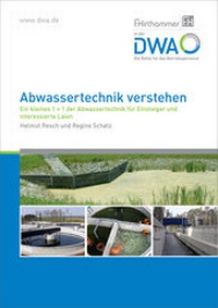 Abbildung von: Abwassertechnik verstehen - Deutsche Vereinigung für Wasserwirtschaft, Abwasser und Abfall