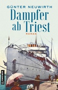 Cover: Dampfer ab Triest - Gmeiner-Verlag