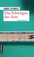 Cover: Das Schweigen der Aare - Gmeiner-Verlag