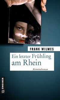 Abbildung von: Ein letzter Frühling am Rhein - Gmeiner-Verlag