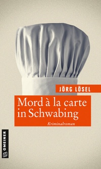 Abbildung von: Mord à la carte in Schwabing - Gmeiner-Verlag