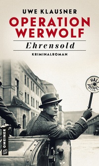 Abbildung von: Operation Werwolf - Ehrensold - Gmeiner-Verlag