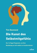 Cover: Die Kunst des Selbstmitgef&uuml;hls - Arbor